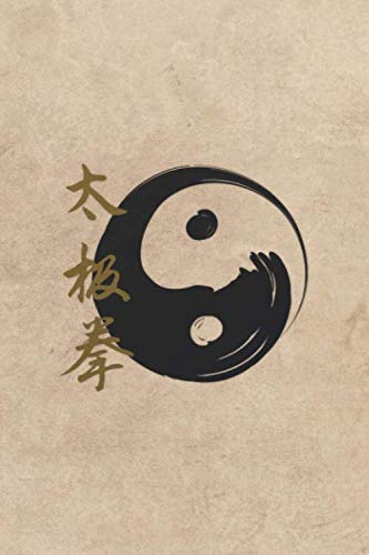Tai Chi Chuan Notebook: Taijiquan, internal Chinese martial art, 120 Pages 6 x 9 Inches Lined Paper