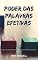 Livro PODER DAS PALAVRAS EFETIVAS: O que você diz pode mudar sua vida. Aprenda palavras segredos