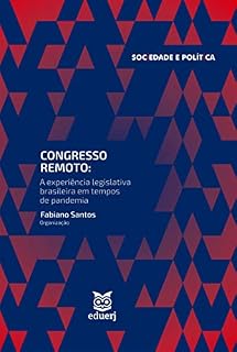 Livro Congresso remoto: a experiência legislativa brasileira em tempos de pandemia