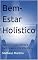 Livro Bem-Estar Holístico: Conecte Corpo, Mente e Espírito para uma Vida Plena