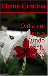 Livro O dia em que o Mundo pediu ajuda