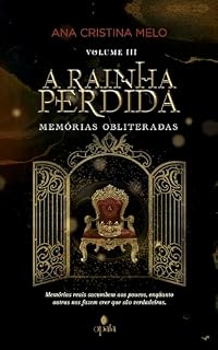Livro A Rainha Perdida III: Memórias Obliteradas