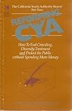 Reforming the CYA : How to End Crowding, Diversify Treatment and Protect the Public Without Spending More Money, DeMuro, Paul and DeMuro, Anne, 0943004047