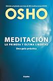 Meditación (Edición ampliada con más de 80 meditaciones OSHO): Una guía práctica (Spanish Edition)