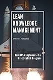 Lean Knowledge Management: How NASA Implemented a