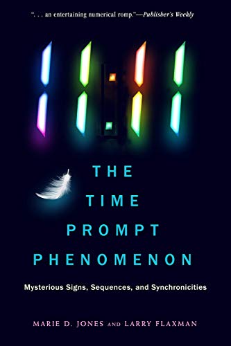 11:11 The Time Prompt Phenomenon: Mysterious Signs, Sequences, and Synchronicities by Marie D. Jones, Larry Flaxman