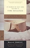 Time Regained: In Search of Lost Time, Vol. VI (Modern Library Classics) (v. 6) by Marcel Proust, D.J. Enright