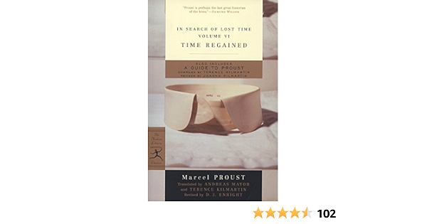 Time Regained In Search Of Lost Time Vol Vi Modern Library Classics Proust Marcel Enright D J Kilmartin Joanna Mayor Andreas Kilmartin Terence Amazon Com Books
