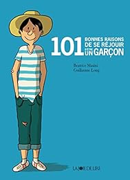 101 bonnes raisons de se réjouir d'être un garçon