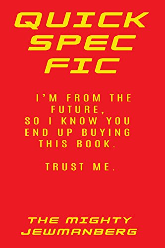Quick Spec Fic