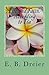 Life And Faith: According To Tia: A Book Of Life Lessons, Cat Facts, Quotations , Poetry And Scriptu by Mrs. E. B. Dreier