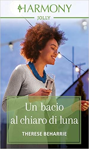 Therese Beharrie - Un bacio al chiaro di luna (2019)