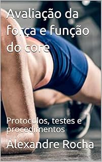 Livro Avaliação da força e função do core: Protocolos, testes e procedimentos