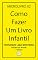 Livro Como Fazer Um Livro Infantil