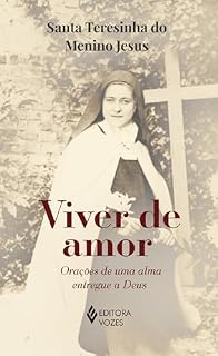 Livro Viver de amor - Sem orelhas: Orações de uma alma entregue a Deus