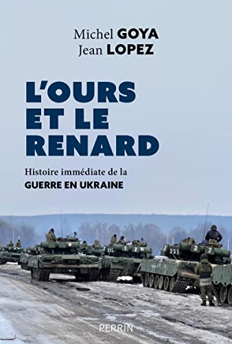 L'ours et le renard: histoire immédiate de la guerre en Ukraine