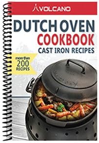 Volcano Grills 30-610 Cast Iron Dutch Oven Cookbook Recipes