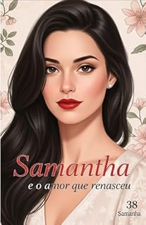 Livro SAMANTHA E O AMOR QUE RENASCEU