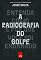 Livro A radiografia do Golpe - Entenda como e por que você foi enganado
