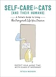 Self-Care for Cats (And Their Humans): A Feline's Guide to Living the Pampered Life You Deserve by Patricia Washburn