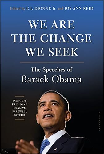 We Are The Change We Seek The Speeches Of Barack Obama Jr E J Dionne Reid Joy Ann Amazon Com Books We Are The Change We Seek The Speeches Of Barack Obama Jr E J Dionne Reid Joy Ann Amazon Com Books