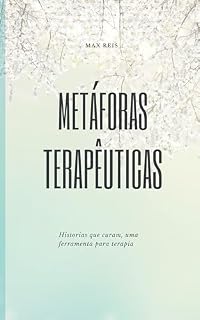 Livro Metáforas Terapêuticas: Histórias, Metáforas e parábolas Terapêuticas