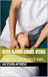 Livro Auto ajuda sinais vitais: CUIDE DE QUEM VOCÊ AMA