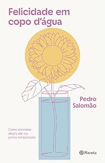 Livro Felicidade em copo d'Água: Como encontrar alegria até nas piores tempestades