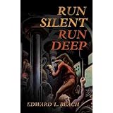 Run Silent, Run Deep (CLASSICS OF NAVAL LITERATURE)