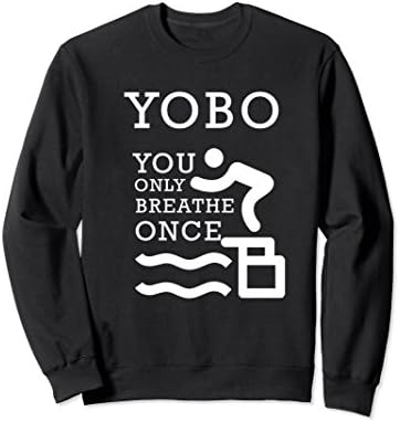 Unisex YOBO - You Only Breathe Once Swimmer Sweatshirt XL: Black