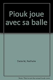 Piouk joue avec sa balle