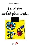 LE SALAIRE NE FAIT PLUS TOUT (ED ORGANISATION) by 