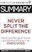Summary: Never Split the Difference - Negotiating As If Your Life Depended On It by Chris Voss by 