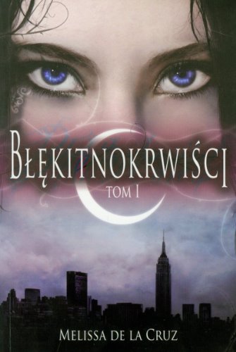 Blekitnokrwisci. Tom 1 (polish)