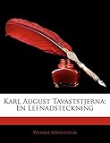 Karl August Tavaststjerna: En Lefnadsteckning (Swedish Edition) by 