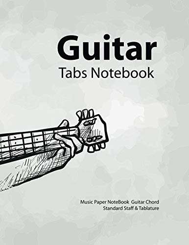 Guitar Tabs Notebook: Music Paper NoteBook Guitar Chord, Standard Staff & Tablature