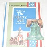 Front cover for the book The Story of the Liberty Bell by Natalie Miller