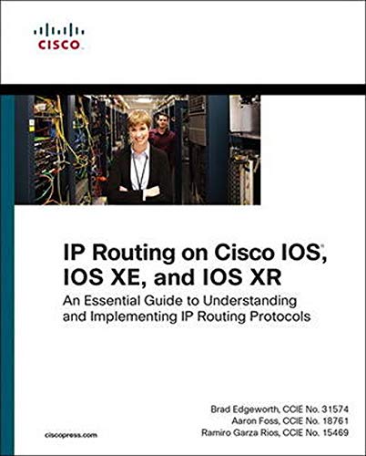 [READ] IP Routing on Cisco IOS, IOS XE, and IOS XR: An Essential Guide to Understanding and Implementing IP W.O.R.D