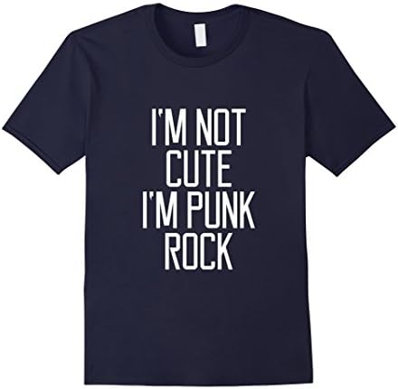 Men's I'm Not Cute I'm Not Punk Rock Funny Quote slogan T-shirt Medium Navy