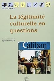 La  légitimité culturelle en questions