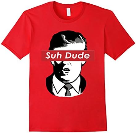 Men's Suh Dude Trump T Shirt Presidential Debate TRUMPS Hatred XL Red
