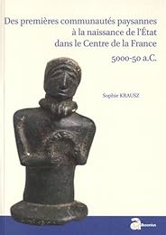 Des premières communautés paysannes à la naissance de l'État dans le Centre de la France