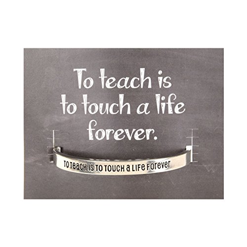 Whitney Howard Designs Inspirational Quote Cuff Pewter Bracelet To Teach is to Touch a Life Forever