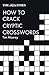The Times How to Crack Cryptic Crosswords by