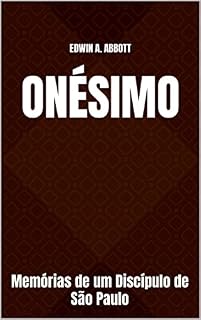 Livro ONÉSIMO: Memórias de um Discípulo de São Paulo