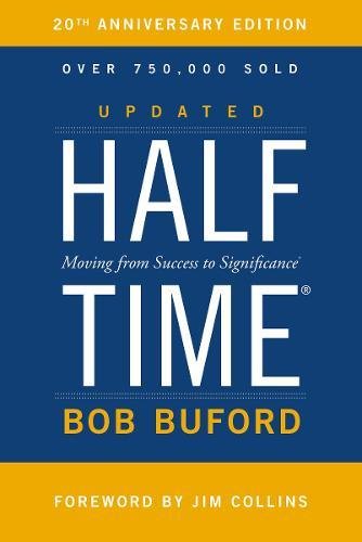 Halftime: Moving from Success to Significance Halftime: Moving from Success to Significance