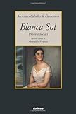 Blanca Sol (Spanish Edition) by Mercedes Cabello De Carbonera, Oswaldo Voysest