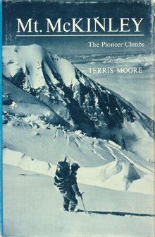 Mt. McKinley: The Pioneer Climbs