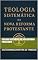 Livro Teologia Sistemática da Nova Reforma Protestante