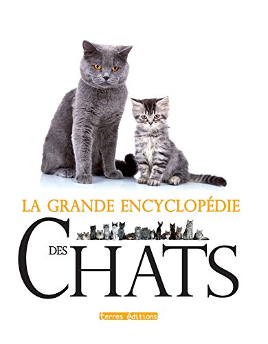 GRANDE ENCYCLOPEDIE DES CHATS (LA) (BEAUX LIVRES) by COLLECTIF